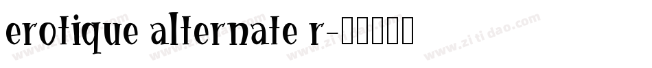 erotique alternate r字体转换